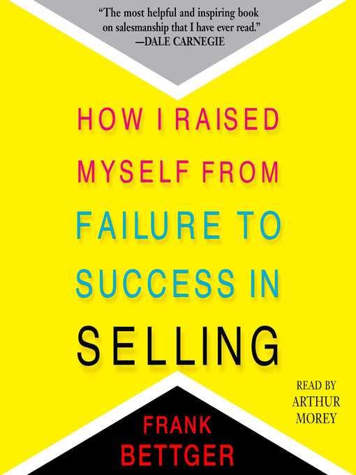 Title details for How I Raised Myself From Failure to Success in Selling by Frank Bettger - Wait list